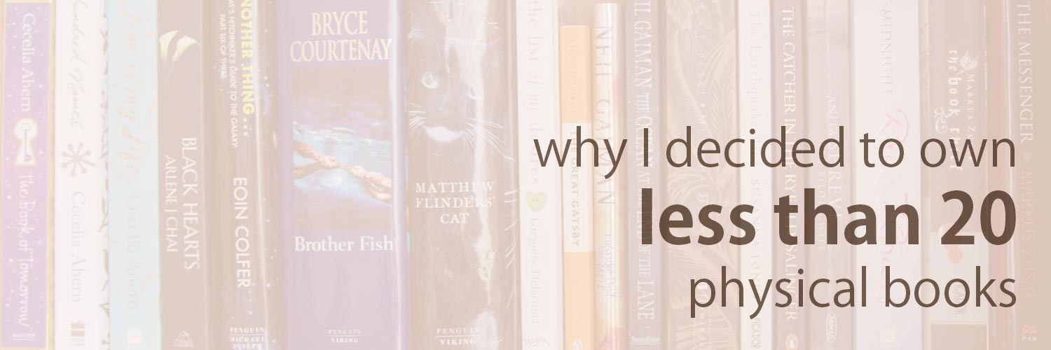 Why I decided to own less than 20 physical books